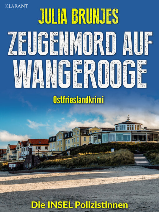 Titeldetails für Zeugenmord auf Wangerooge. Ostfrieslandkrimi nach Julia Brunjes - Warteliste